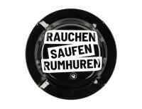 Metallaschenbecher "Rauchen Saufen Rumhuren" - metallic rund - D 13,5 cm